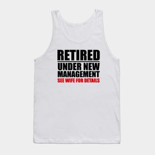 Retired Under New Management Tank Top